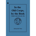 In the Old Corps, by the Book: Citadel Cadet Life in The '60s - Paperback