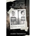 My Life As An FBI Special Agent: The Thomas Lee Dillon Case - Paperback