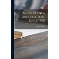 Netherlands Architecture Since 1900 - Hardcover