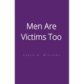 Men Are Victims Too - Paperback