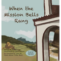 When the Mission Bells Rang - Hardcover