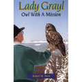 Lady Grayl: Owl with a Mission - Paperback