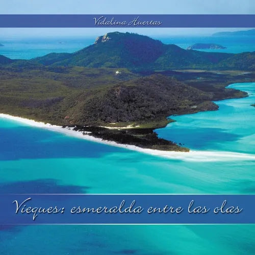 Vieques: Esmeralda Entre Las Olas - Paperback