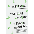 Bitwise: A Life in Code - Paperback