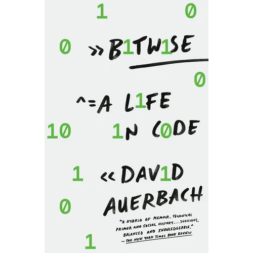 Bitwise: A Life in Code - Paperback