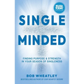 Single-Minded: Finding Purpose & Strength in Your Season of Singleness - Paperback