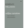 Oedipus Variations: Studies in Literature and Psychoanalysis - Paperback
