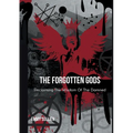 The Forgotten Gods: Reclaiming the Wisdom Of The Damned - Paperback