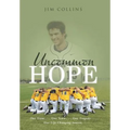 Uncommon Hope: One Team . . . One Town . . . One Tragedy . . . One Life-Changing Season. - Hardcover