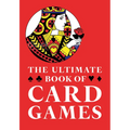 The Ultimate Book of Card Games - Paperback