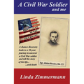 A Civil War Soldier and Me - Paperback