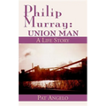Philip Murray: Union Man: A Life Story - Paperback