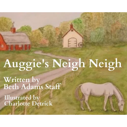 Auggie's Neigh Neigh - Hardcover