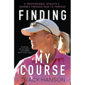 Finding My Course: A professional athlete's journey through pain to purpose - Paperback