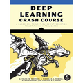 Deep Learning Crash Course - Paperback