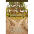 Democracy at a Crossroads: Reconceptualizingsocio-Political Issues in Schools and Society - Paperback
