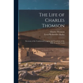 The Life of Charles Thomson: Secretary of the Continental Congress and Translator of the Bible From the Greek - Paperback