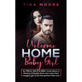 Welcome Home, Baby Girl: An MDLG, DDLG & ABDL novel about a Mommy & Daddy Dom who train their naughty girl to be the perfect little one - Paperback