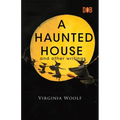 A Haunted House and Other Writings - Paperback