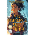 Mrs. Franchy's Evil Ring and the Six Months That Changed Everything - Hardcover