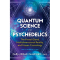 Quantum Science of Psychedelics: The Pineal Gland, Multidimensional Reality, and Mayan Cosmology - Paperback