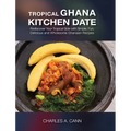 Tropical Ghana Kitchen Date - Hardcover