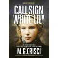 Call Sign, White Lily - Hardcover