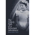 The Unholy Path of a Reluctant Adventurer - Paperback