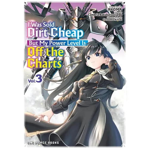 I Was Sold Dirt Cheap, But My Power Level Is Off the Charts Volume 3 - Paperback