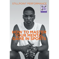 How to Master Your Mental Game in Sports - Paperback