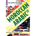 Moroccan Arabic - Shnoo the Hell Is Going on H'Naa? a Practical Guide to Learning Moroccan Darija - The Arabic Dialect of Morocco (2nd Edition) - Paperback