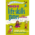101 Life Skills Games for Children: Learning, Growing, Getting Along (Ages 6-12) - Paperback