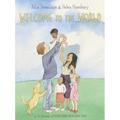 Welcome to the World - Hardcover