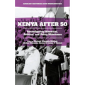 Kenya After 50: Reconfiguring Historical, Political, and Policy Milestones - Hardcover