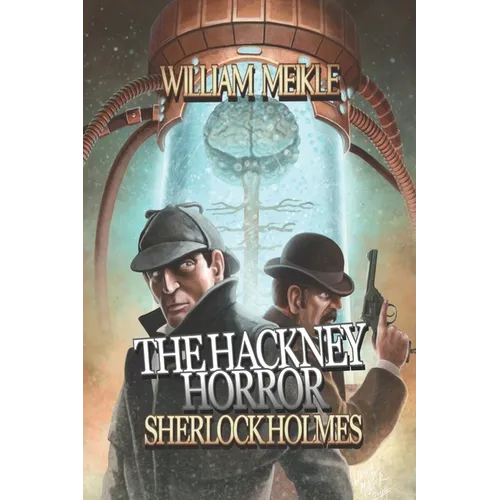 The Hackney Horror: A Weird Sherlock Holmes Adventure - Paperback