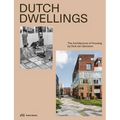 Dutch Dwellings: The Architecture of Housing - Hardcover