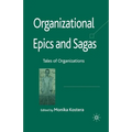 Organizational Epics and Sagas: Tales of Organizations - Paperback