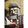 The Art of Being Human: What "Old Books" Can Tell Us (And Warn Us) About Living in the 21st Century - Hardcover