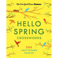 New York Times Games Hello Spring Crosswords: 200 Easy to Hard Puzzles - Paperback