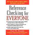 Reference Checking for Everyone: What You Need to Know to Protect Yourself, Your Business, and Your Family - Paperback