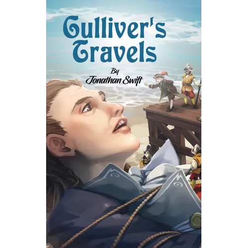 Gulliver's Travels: Adventures of Gulliver in the Lands of Lilliput by Jonathan Swift - Paperback