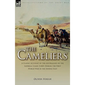 The Cameliers: A Classic Account of the Australians of the Imperial Camel Corps During the First World War in the Middle East - Paperback