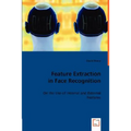 Feature Extraction in Face Recognition - Paperback