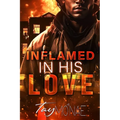 Inflamed In His Love - Paperback