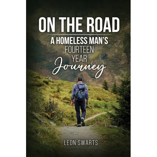 On the Road: A Homeless Man's Fourteen Year Journey - Paperback