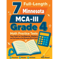 7 Full-Length Minnesota MCA-III Grade 4 Math Practice Tests: Your Path to Confidence, Mastery, and Top Scores on the Minnesota MCA-III Exam - Paperback