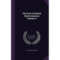 The Scot in British North America Volume 4 - Hardcover