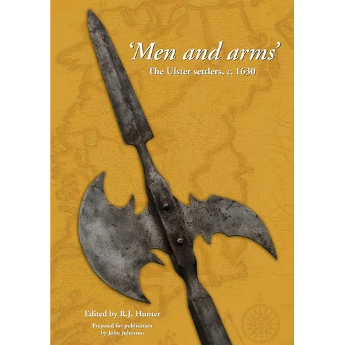Men and Arms: The Ulster Settlers, c. 1630 - Paperback
