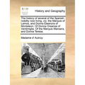 The History of Several of the Spanish Nobility Now Living, Viz. the Marquis of Lemos, and Donna Eleanora of Monteleon. of Donna Oreansa of Ventimiglia - Paperback