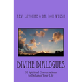 Divine Dialogues: 52 Spiritual Conversations to Enhance Your Life - Paperback
